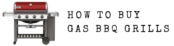 How to Buy Gas BBQ Grills